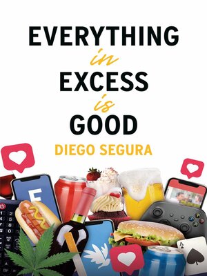 cover image of Everything in Excess Is Good